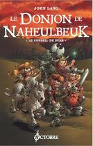 Couverture du livre « Le donjon de Naheulbeuk T.3 ; le conseil de Suak » de John Lang aux éditions Octobre