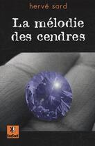 Couverture du livre « La mélodie des cendres » de Herve Sard aux éditions Krakoen