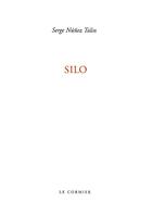 Couverture du livre « Silo » de Serge Nunez Tolin aux éditions Cormier