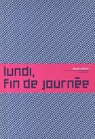 Couverture du livre « Lundi, fin de journée ; coffret 3 volumes » de Benoit Henken aux éditions La Cinquieme Couche