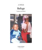 Couverture du livre « Refuge » de J.J. Bola aux éditions L'arbre De Diane