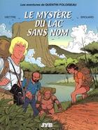 Couverture du livre « Quentin Foloiseau t.1 ; le mystère du lac sans nom » de Jean-Yves Brouard aux éditions Jyb Aventures