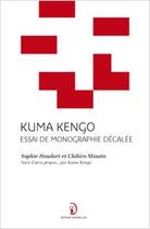Couverture du livre « Kuma Kengo ; une monographie décalée » de Mina Sophie Houdart aux éditions Donner Lieu