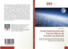 Couverture du livre « Etude Expérimentale des Couches Minces de Trisulfure de Bismuth » de Naceur Selmane aux éditions Editions Universitaires Europeennes