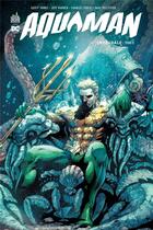 Couverture du livre « Aquaman : Intégrale vol.2 » de Geoff Johns et Collectif Petit Fute aux éditions Urban Comics