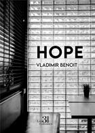 Couverture du livre « Hope » de Vladimir Benoit aux éditions Les Trois Colonnes