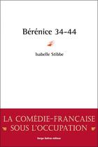 Couverture du livre « Bérénice 34-44 » de Isabelle Stibbe aux éditions Serge Safran éditeur