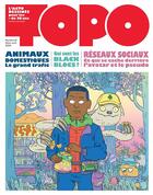 Couverture du livre « Revue Topo n.22 ; animaux domestiques, le grand trafic ; qui sont les black blocs ? ; réseaux sociaux, ce qui se cache derrière l'avatar et le pseudo » de Revue Topo aux éditions Revue Topo