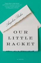 Couverture du livre « OUR LITTLE RACKET » de Angelica Baker aux éditions Ecco Press