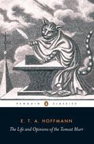 Couverture du livre « The Life and Opinions of the Tomcat Murr » de Ernst Theodor Amadeus Hoffmann aux éditions Penguin Books Ltd Digital