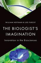 Couverture du livre « The Biologist's Imagination: Innovation in the Biosciences » de Furcht Leo aux éditions Oxford University Press Usa