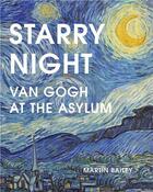 Couverture du livre « Starry night : Van Gogh at te asylum » de Bailey Martin aux éditions Frances Lincoln