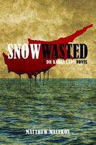 Couverture du livre « Snow Wasted » de Malekos Matthew aux éditions Hale Robert Digital