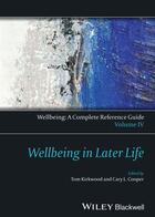 Couverture du livre « Wellbeing: A Complete Reference Guide, Wellbeing in Later Life » de Cary L. Cooper et Thomas B. L. Kirkwood aux éditions Wiley-blackwell