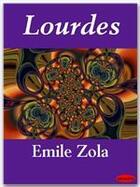 Couverture du livre « Lourdes » de Émile Zola aux éditions Ebookslib