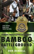 Couverture du livre « Criminal Investigation Detachment #3: Bamboo Battleground » de Bendell Don aux éditions Penguin Group Us