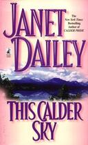 Couverture du livre « This Calder Sky » de Janet Dailey aux éditions Pocket Books