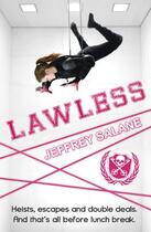 Couverture du livre « Lawless » de Salane Jeffrey aux éditions Piccadilly Press