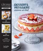 Couverture du livre « Desserts pâtissiers comme un chef » de Thomas Feller aux éditions Hachette Pratique