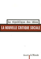 Couverture du livre « La nouvelle critique sociale » de  aux éditions Seuil