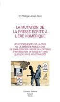 Couverture du livre « La mutation de la presse écrite à l'ère numérique » de Philippe Amez-Droz aux éditions Slatkine