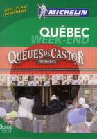 Couverture du livre « Le guide vert week-end ; Québec » de Collectif Michelin aux éditions Michelin