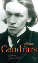 Couverture du livre « Album Cendrars » de Laurence Campa aux éditions Gallimard