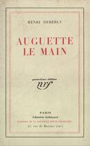 Couverture du livre « Auguette le main » de Deberly Henri aux éditions Gallimard (patrimoine Numerise)
