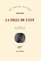 Couverture du livre « La fille de l'est » de Clara Uson aux éditions Gallimard