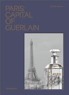 Couverture du livre « Paris : capital of Guerlain » de Laurence Benaim aux éditions Flammarion