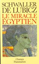 Couverture du livre « Miracle egyptien (le) » de Schwaller De Lubicz aux éditions Flammarion