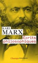 Couverture du livre « Ecrits philosophiques » de Karl Marx aux éditions Flammarion