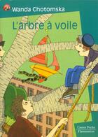 Couverture du livre « L'arbre a voile t6 - - evasion garantie, junior des 7/8ans » de Chotomska Wanda aux éditions Pere Castor