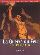 Couverture du livre « La Guerre Du Feu » de J.-H. Rosny Aine aux éditions Nathan