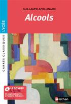 Couverture du livre « Alcools - Apollinaire » de Guillaume Apollinaire aux éditions Nathan