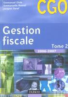 Couverture du livre « Gestion Fiscale T.2 ; Manuel (Edition 2006-2007) » de Emmanuel Disle et Jacques Saraf et Emmanuelle Rascol aux éditions Dunod