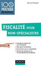 Couverture du livre « Fiscalité pour non-spécialistes » de Bernard Plagnet aux éditions Dunod