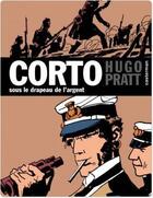 Couverture du livre « Corto t.15 : sous le drapeau de l'argent » de Hugo Pratt aux éditions Casterman Streaming