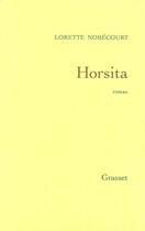 Couverture du livre « Horsita » de Lorette Nobecourt aux éditions Grasset