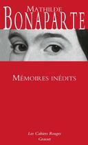 Couverture du livre « Mémoires inédits » de Bonaparte Mathilde aux éditions Grasset