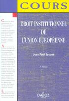 Couverture du livre « Droit Institutionnel De L'Union Europeenne » de Jacque aux éditions Dalloz