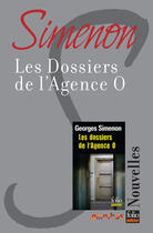 Couverture du livre « Les dossiers de l'agence O » de Georges Simenon aux éditions Omnibus