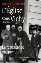 Couverture du livre « L'eglise sous vichy 1940-1945 » de Michele Cointet aux éditions Perrin