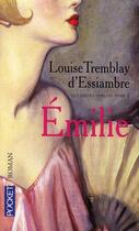 Couverture du livre « Les soeurs Deblois t.2 ; Emilie » de Louise Tremblay D'Essiambre aux éditions Pocket