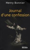 Couverture du livre « Journal d'une confession » de Henry Bonnier aux éditions Rocher