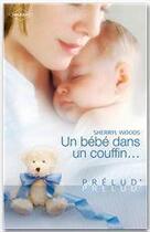 Couverture du livre « Un bébé dans un couffin... » de Sherryl Woods aux éditions Harlequin