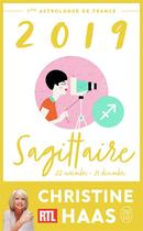 Couverture du livre « Sagittaire ; 22 novembre/21 décembre (édition 2019) » de Christine Haas aux éditions J'ai Lu