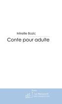 Couverture du livre « Contes pour adultes » de Mireille Bozic aux éditions Editions Le Manuscrit