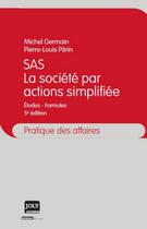 Couverture du livre « SAS (la société par actions simplifiée) (5e édition) » de Michel Germain et Pierre-Louis Perin aux éditions Joly