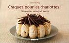 Couverture du livre « Les charlottes ! 30 recettes sucrées et salées » de Catherine Mery aux éditions Mango